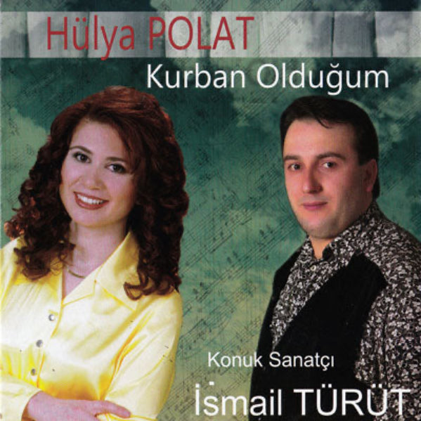 Hülya Polat| İsmail Türüt- Kurban Olduğum (CD)Türk halk | müziği