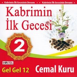 Cemal Kuru |Kabrimin İlk Gecesi 2 |Gel Gel 12 (CD)ilahi|CD