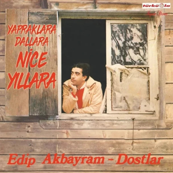 Edip Akbayram -Dostlar |Nice Yıllara (Plak)