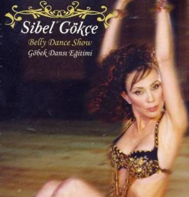 Sibel Gökçe CD-VCD- Belly Dance Show -Göbek Dansı Eğitimi-Dansöz VCD(CD)
