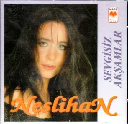 Neslihan -Sevgisiz Akşamlar ( CD )