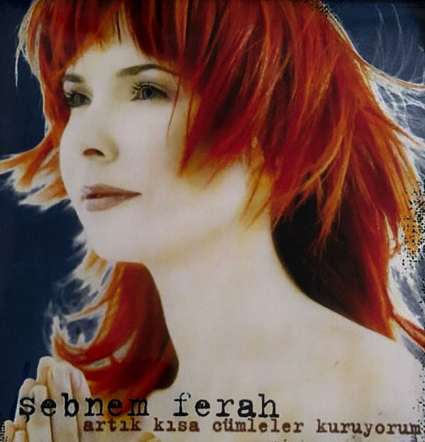 Şebnem Ferah –Artık Kısa Cümleler Kuruyorum CD | Almanya 'da Türkce Rock CD