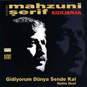 Mahzuni Şerif | KIZILIRMAK | Gidiyorum Dünya Sende Kal | Halim Dost | CD ( Türk halk müziği CD )
