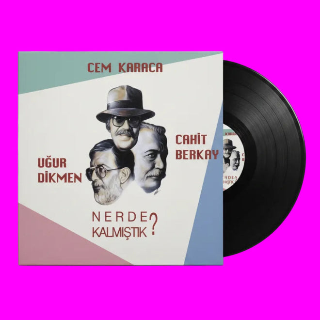 Cem Karaca | Cahit Berkay | Uğur Dikmen- Nerede Kalmıştık ? Plak(Plak) Nerede Kalmistik Schallplatte | LP
