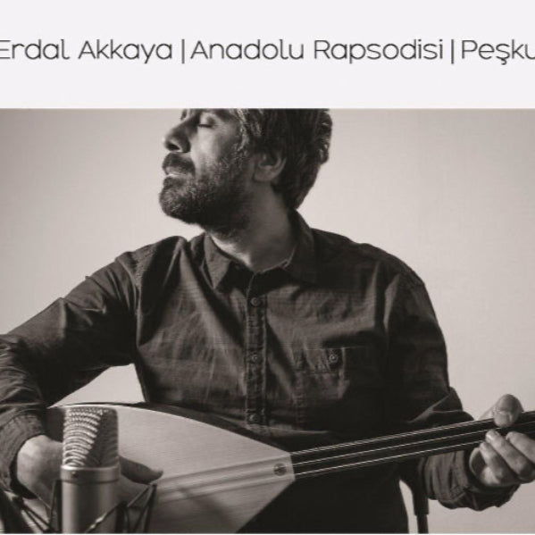 Erdal Akkaya - Anadolu Rapsodisi | Peşkun (CD) Enstrümantal | Müzik | CD