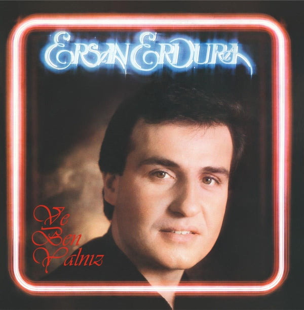 En İyileriyle Ersan Erdura - Ve Ben Yalnız ( Plak )Türkçe | Pop | Plak | kayıt | LP