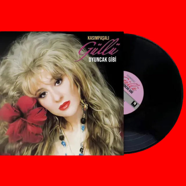 Güllü - Oyuncak Gibi Plak (Numaralı Sınırlı Sayıda Plak )Kasımpaşalı Güllü Plak