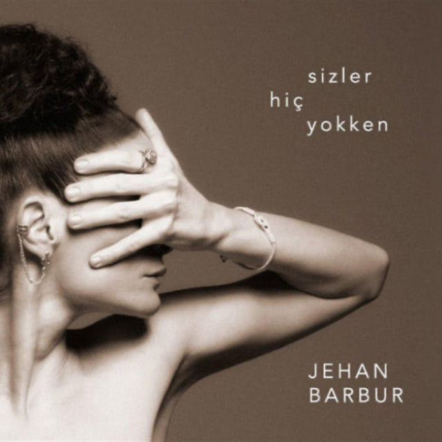 Jehan Barbur - Sizler Hiç Yokken CD (Türkçe Pop CD) Türkçe CD