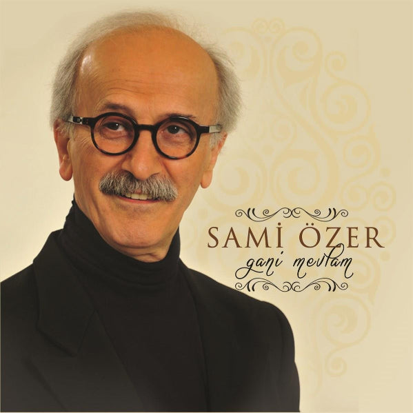 Sami Özer-Gani Mevlam - CD(Sufi-Tasavvuf Müzik CD)