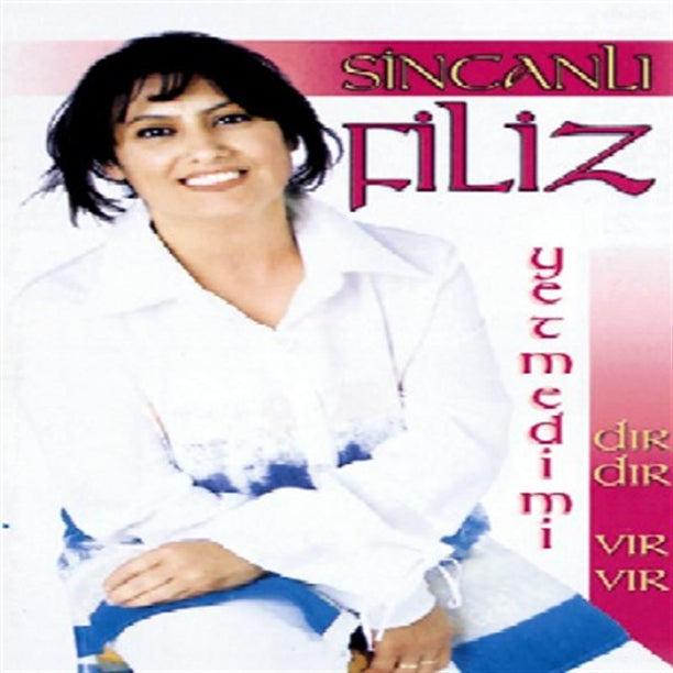Sincanlı Filiz - Yetmedimi CD -Dır dır ,Vır Vır(CD)