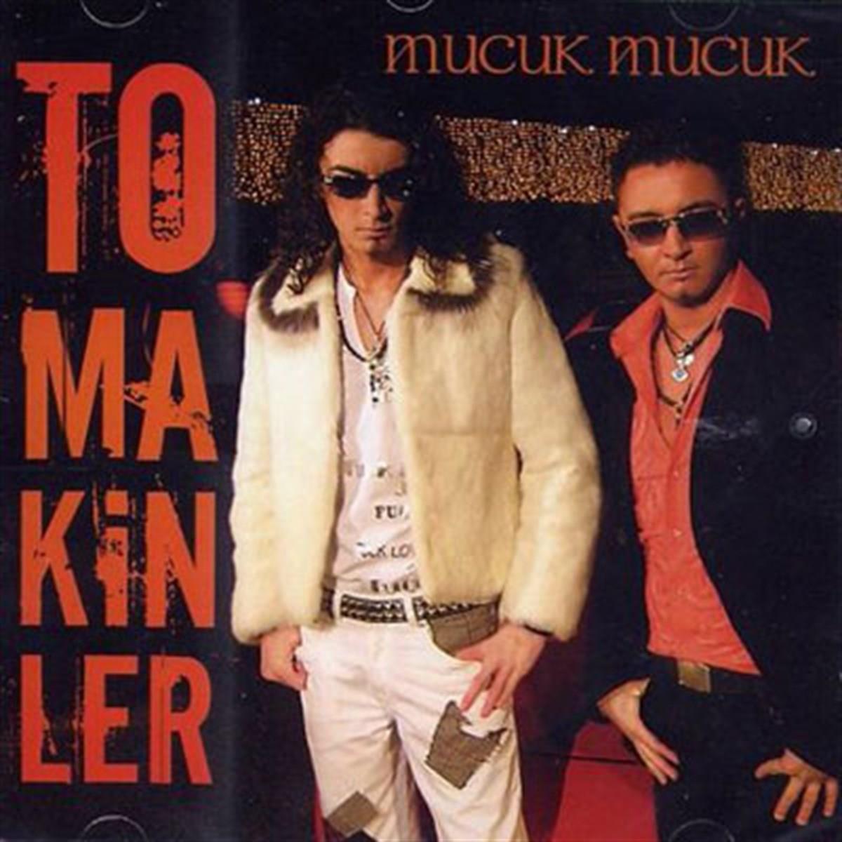 Tomakinler - Mucuk Mucuk (Türk Popu) | CD)