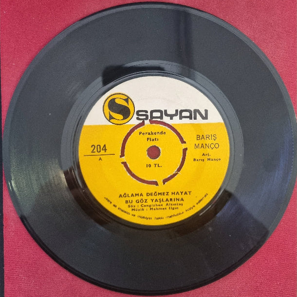Barış Manço | Ağlama Değmez Hayat Bu Göz Yaşlarına | Kirpiklerin Ok Ok | Plak | 45'lik | Schallplatte | LP
