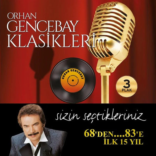 ORHAN GENCEBAY KLASIKLERİ - Sizin Sectikleriniz - 68'den...83'e ilk 15 Yıl - Record - Vinyl - Plak - 3LP