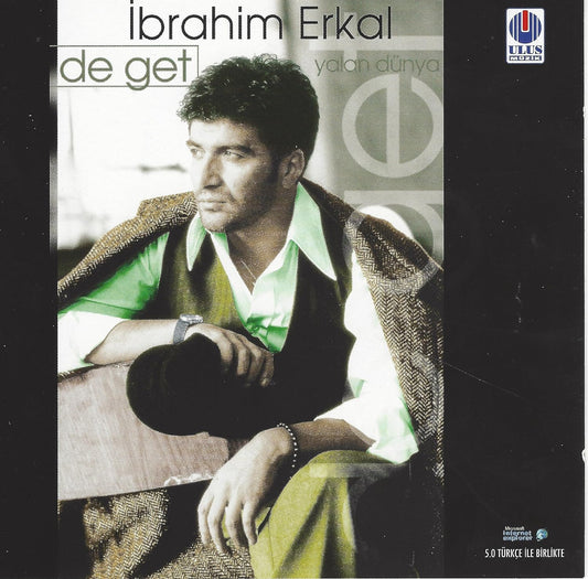 Ulus Müzik-iBRAHiM ERKAL-De Get Yalan Dünya CD