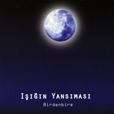 IŞIĞIN YANSIMASI - BİRDENBİRE | CD | Türk | Rock | Müziği | CD | Almanya | Sipariş
