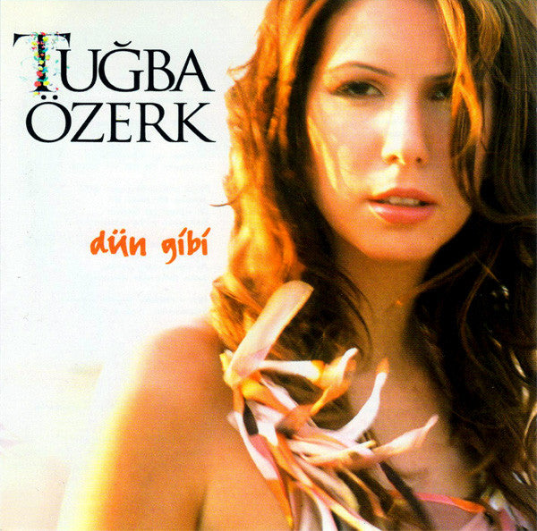 Ton Müzik-Tuğba Özerk–Dün Gibi(2002)CD