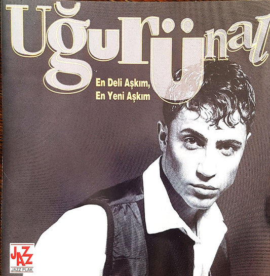 Uğur Ünal | En Deli Aşkım, En Yeni Aşkım CD