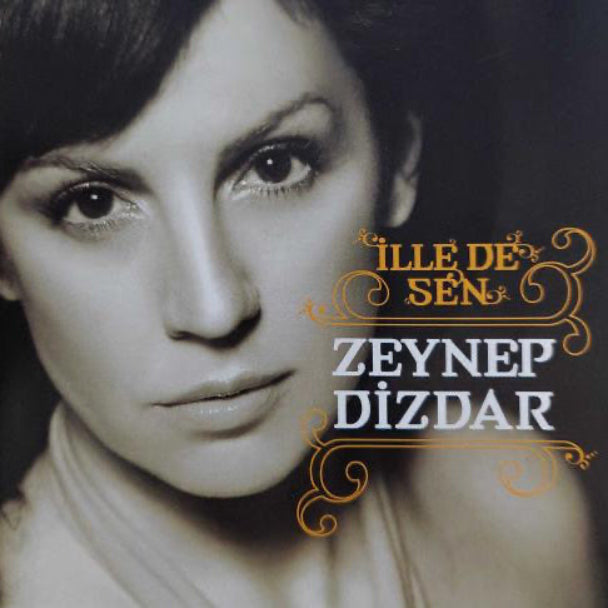 Zeynep Dizdar - İlle de Sen (CD) Zeynep Dizdar CD - İlle de Sen CD | Türkçe CD