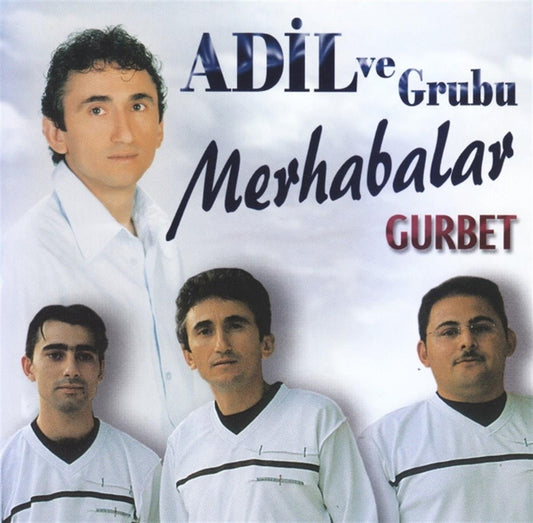 Adil ve Grubu Merhabalar -Gurbet(CD)Türk Halk |CD