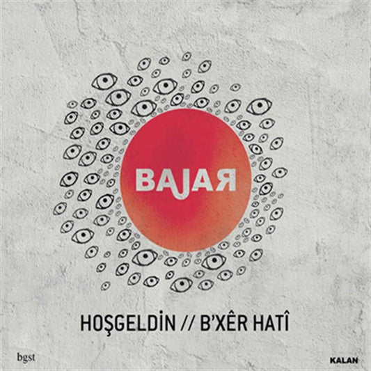 BAJAR-HOSGELDIN // B'XER HATI CD / Bajar -Hos geldin // B'Xer Hati Cd ( KALAN )