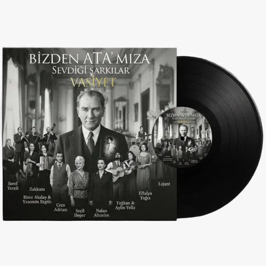 Bizden Ata'mıza Sevdiği Şarkılar - Vasiyet (Plak) Bizden Ata'mıza Sevdiği Şarkılar - Vasiyet Plak