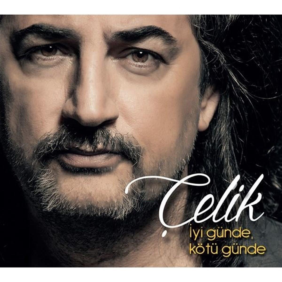 ÇELİK - İyi Günde Kötü Günde - CD