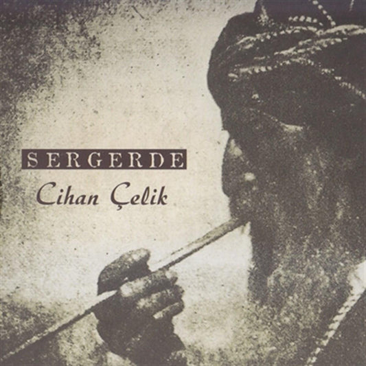 Cihan Çelik - Sergerde CD | Kürtçe | halk müziği |Kurdische VolksmusikCD