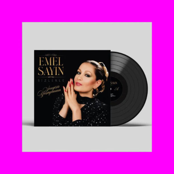 Emel Sayın - Sizlerle / Sevgisiz Yaşayamam (Plak) Emel Sayın Sizlerle Plak |Emel Sayın Yağdır Mevlam Su Plak