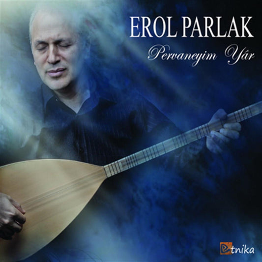 Erol Parlak - Pervaneyim Yar | CD | Türk | Halk | Müziği | CD sipariş | Almanya