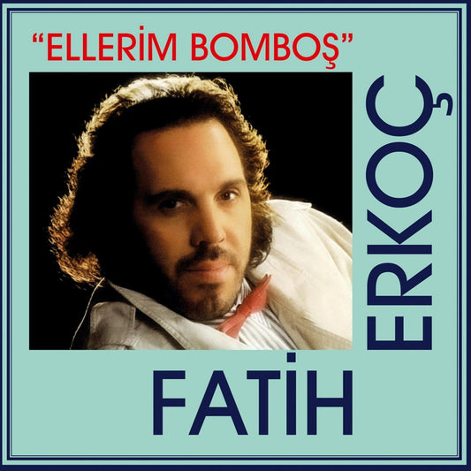 FATİH ERKOC - Ellerim Bombos - plak - vinil - poster