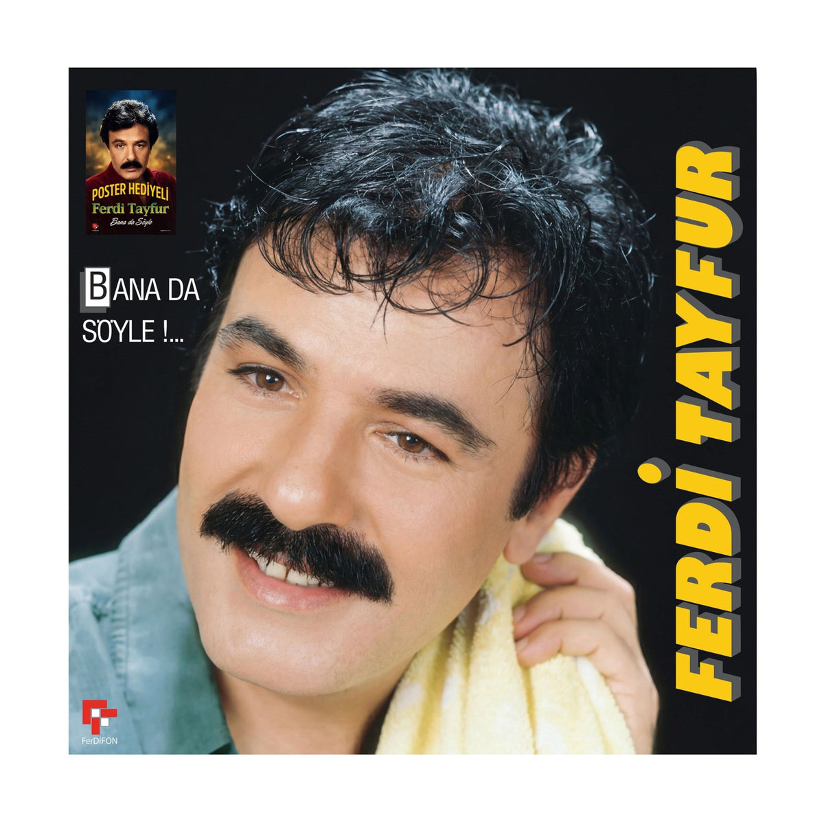 Ferdi Tayfur - Bana Da Söyle (Poster Hediyeli Plak)Ferdi Tayfur Bana Da Söyle Plak | LP | Schallplatte