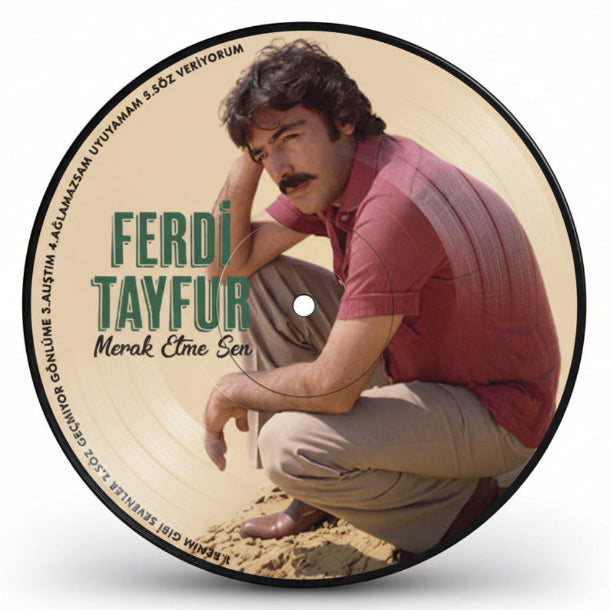 Ferdi Tayfur - Merak Etme Sen Plak (Picture Plak) Ferdi Tayfur Plak | Ferdi Tayfur Schallplatte | LP