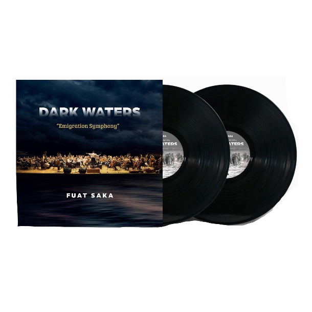 Fuat Saka - Dark Waters Plak ''Emigration Symphony'' (2'li Plak) Türkische Volksmusik | LP