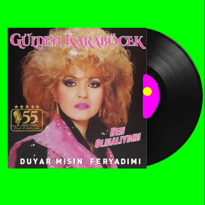 Gülden Karaböcek - Ben Olmalıydım - Duyar Mısın Feryadımı (Plak) Gülden Karaböcek Ben Olmalıydım Plak