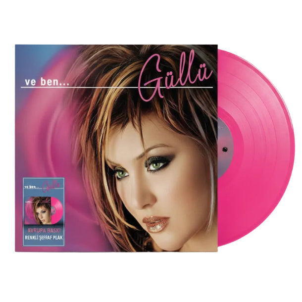 Güllü - Ve Ben (Renkli Plak) Güllü - Ve Ben Plak(Renkli Plak) Pembe Renkli Plak | LP | Schallplatte