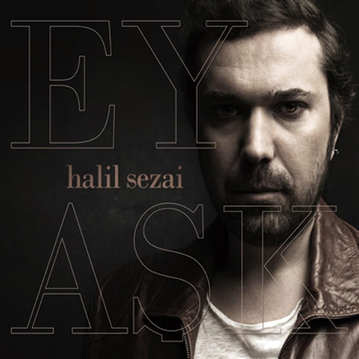 HALİL SEZAİ - Ey Aşk - CD