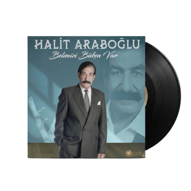 Halit Arapoğlu - Belimizi Büken Var Plak (Türk Halk Plak) Halit Arapoğlu Belimizi Büken Var Plak| Schallplatte