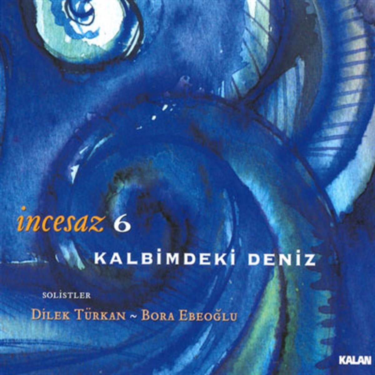 ince Saz 6 -Kalbimdeki deniz CD