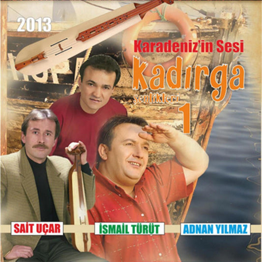 Karadeniz'in Sesi Kadırga Şenlikleri - Sait Uçar| İsmail Türüt | Adnan Yılmaz |CD