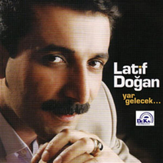 De-Ka Yapım/Latif Doğan-Yar Gelecek(CD)