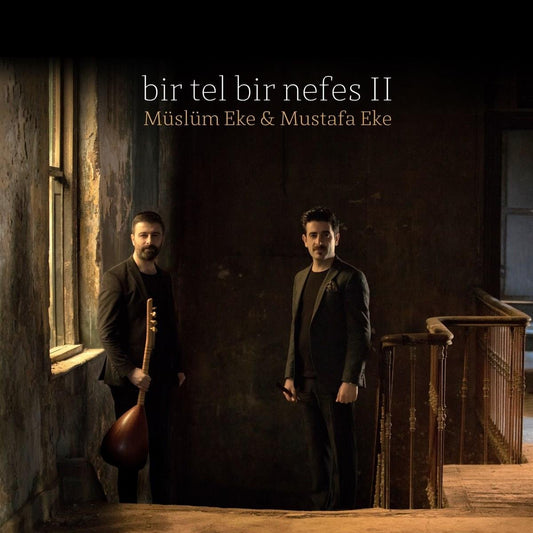 Müslüm Eke Mustafa Eke CD- Bir Tel Bir Nefes II CD-Türk Halk(CD)