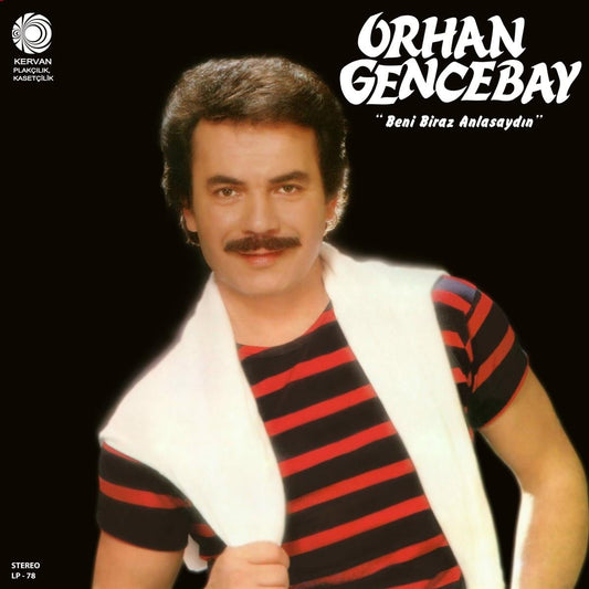 ORHAN GENCEBAY - Beni Biraz Anlasaydin - plak - vinil - poster