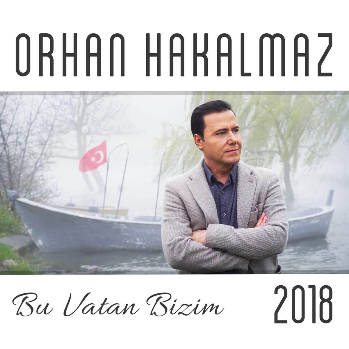 Orhan Hakalmaz-Bu Vatan Bizim 2018(CD)