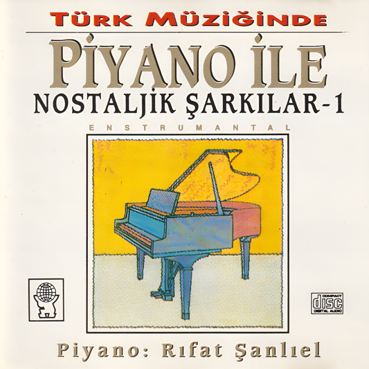 Türk Müziğinde Piyano İle Nostaljik Şarkılar-1" Destan Müzik Almanya |Esslingen "CD