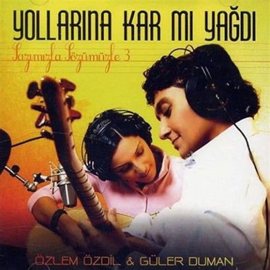 Özlem Özdil | Güler Duman - Sazımızla Sözümüzle 3 ( CD)Yollarına Kar Mı Yağdı|Türk Halk |CD