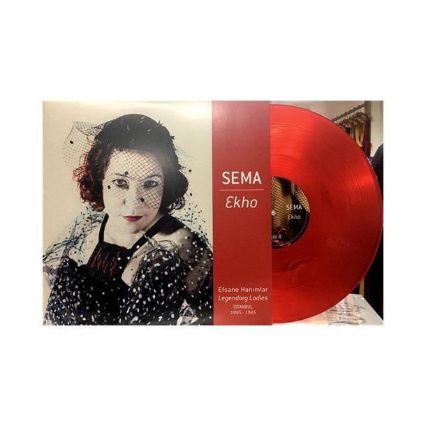 SEMA - Ekho - Efsane Hanimlar Legendary Ladies - Istanbul 1895-1945 - Record - Vinyl - Plak - 2 LP