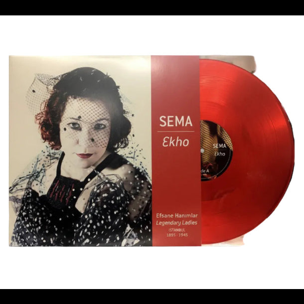 SEMA - Ekho - Efsane Hanimlar Legendary Ladies - Istanbul 1895-1945 - Record - Vinyl - Plak - 2 LP