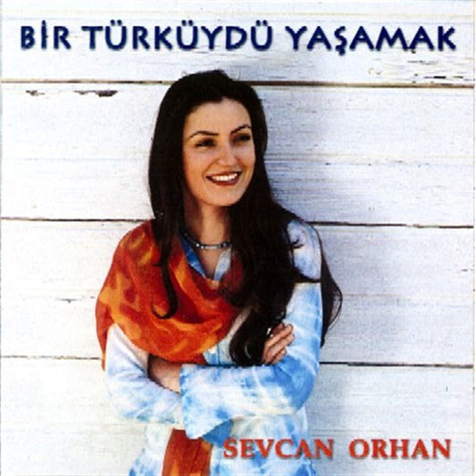 Sevcan Orhan - Bir Türküydü CD /İber Prodüksiyon