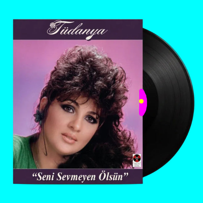 Tüdanya - Seni Sevmeyen Ölsün (Plak) Arabesk Müzik | Tüdanya Seni Sevmeyen Ölsün Plak | LP