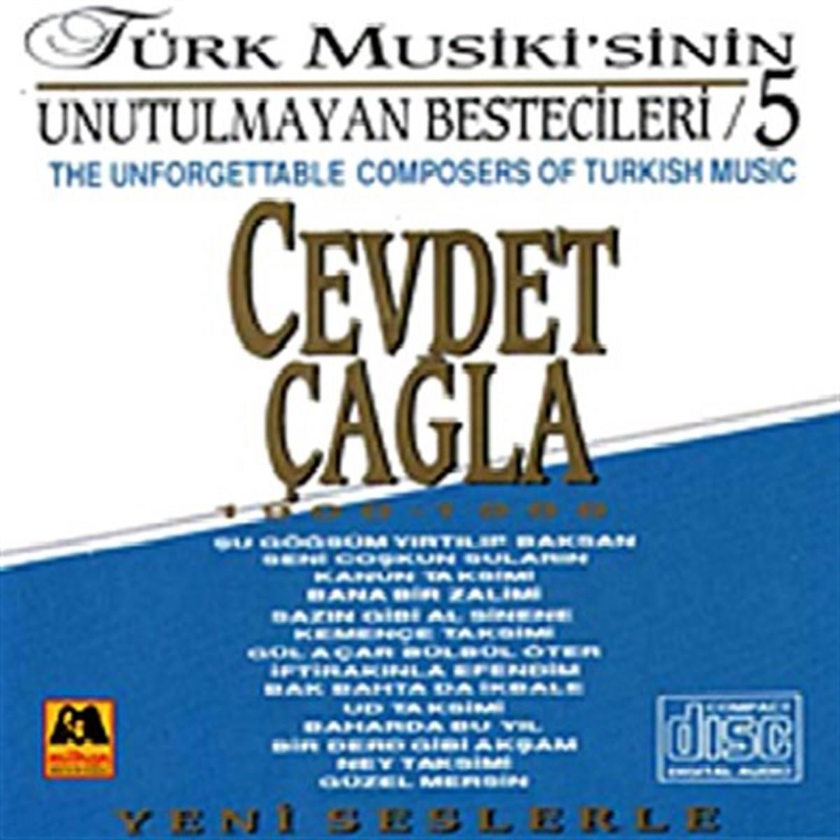 Türk Musikisinin Unutulmayan Bestecileri - 5 - Cevdet Çağla (CD)Destan Müzik